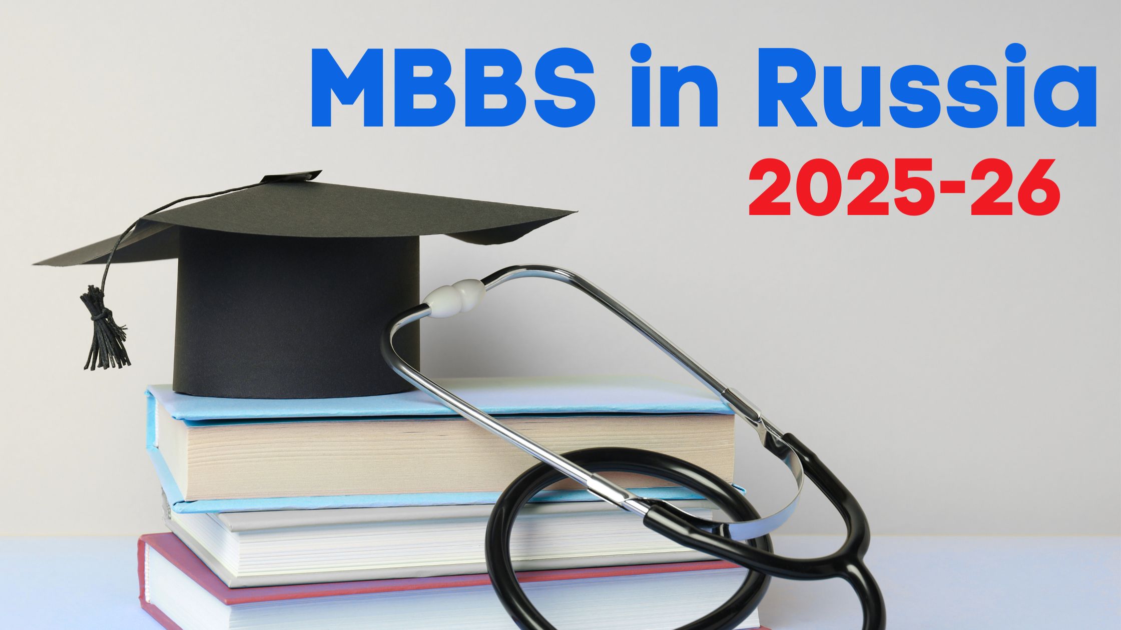 MBBS in Russia 2025-26: Your Gateway to a Successful Medical Career with Study Abroad Solution Bhopal