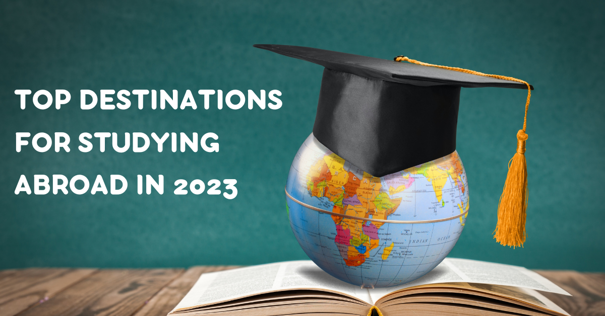 Top Destinations for Studying Abroad in 2023